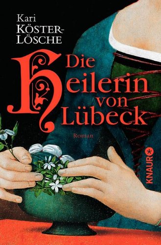 - Die Heilerin von Lübeck: Roman
