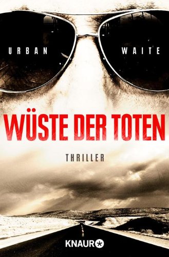 - Wüste der Toten: Thriller