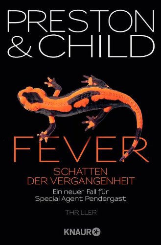  - Fever - Schatten der Vergangenheit: Special Agent Pendergasts 10. Fall: Ein neuer Fall für Special Agent Pendergast (Knaur TB)