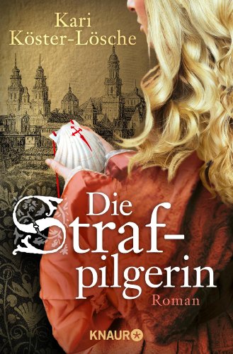 - Die Strafpilgerin: Roman