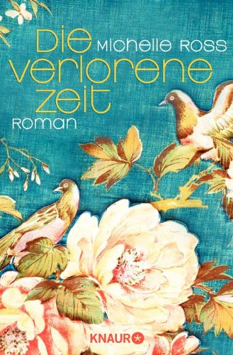  - Die verlorene Zeit: Roman