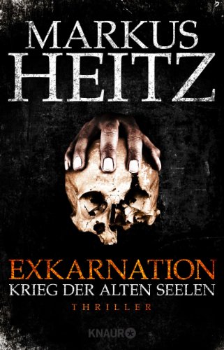 - Exkarnation - Krieg der Alten Seelen: Thriller