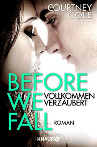 - Before We Fall - Vollkommen verzaubert: Roman