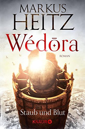 - Wédora – Staub und Blut: Roman (Die Sandmeer-Chroniken, Band 1)