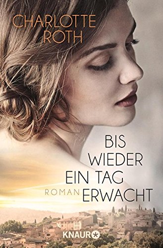 - Bis wieder ein Tag erwacht: Roman
