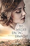  - Als der Himmel uns gehörte: Roman