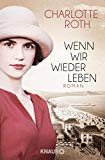  - Bis wieder ein Tag erwacht: Roman