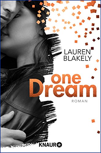  - One Dream: Roman (The-One-Reihe, Band 1)