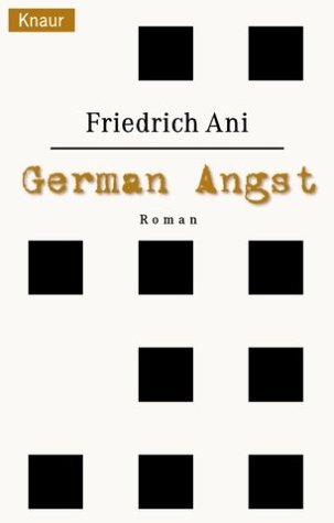  - German Angst