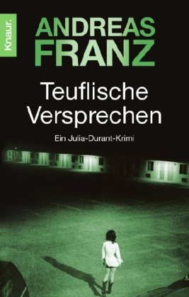 Franz , Andreas - Teuflische Versprechen: Ein Julia-Durant-Krimi
