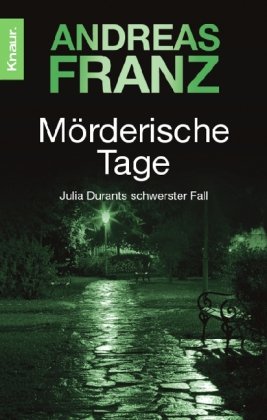 - Mörderische Tage: Julia Durants schwerster Fall