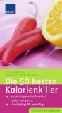  - Die 50 besten Fettkiller: Wie Sie Fett sparen und leichter abnehmen können. Die wichtigsten Tricks für jeden Tag