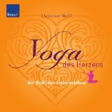  - Chakra-Energie: So aktivieren Sie Ihre 7 Kraftquellen Die besten Übungen aus Yoga, Pilates, Tai Chi