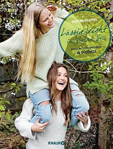- Lässig leicht im großen Stil: Einfache Strickprojekte in OVERSIZE
