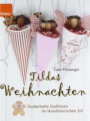 - Tildas Weihnachten: Zauberhafte Stoffideen im skandinavischen Stil