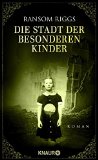 Riggs, Ransom - Die Insel der besonderen Kinder: Roman