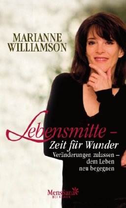  - Lebensmitte - Zeit für Wunder: Veränderungen zulassen - dem Leben neu begegnen