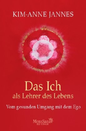 - Das Ich als Lehrer des Lebens/ CD: Vom gesunden Umgang mit dem Ego