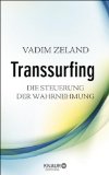  - Transsurfing - Die Steuerung des Bewusstseins