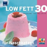 - LowFat 30. Backen. Mit LowFat 30 mehr Genuss