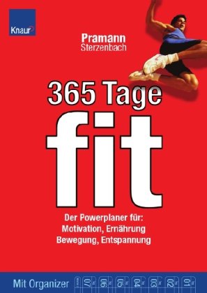 - 365 Tage fit: Der Powerplaner für: Motivation, Ernährung, Bewegung, Entspannung