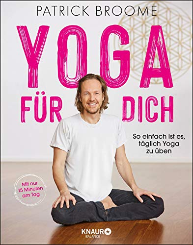 Broome, Patrick - Yoga für dich: So einfach ist es, täglich Yoga zu üben