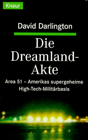 Darlington, David - Die Dreamland-Akte. Area 51- Amerikas supergeheime High-Tech Militärbasis