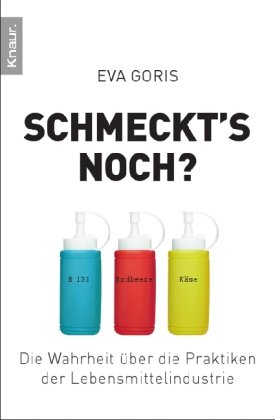  - Schmeckt's noch?: Die Wahrheit über die Praktiken der Lebensmittelindustrie