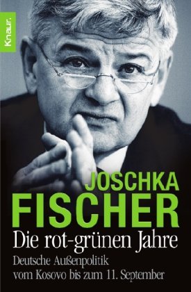 - Die rot-grünen Jahre: Deutsche Außenpolitik vom Kosovo bis zum 11. September