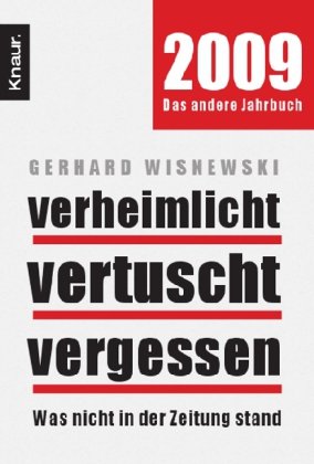 - Verheimlicht - vertuscht - vergessen: Was 2008 nicht in der Zeitung stand