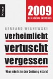 - Verheimlicht - vertuscht - vergessen: Was 2009 nicht in der Zeitung stand