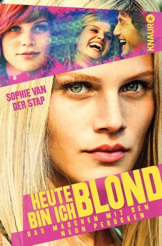 - Heute bin ich blond: Das Mädchen mit den neun Perücken