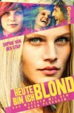  - Heute bin ich blond