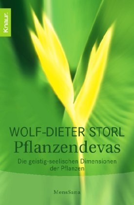 - Pflanzendevas: Die geistig-seelischen Dimensionen der Pflanzen