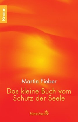  - Das kleine Buch vom Schutz der Seele