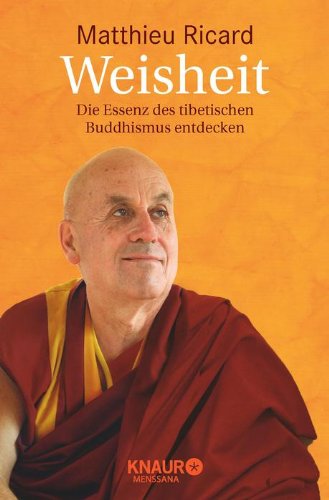 Ricard, Matthieu - Weisheit: Die Essenz des tibetischen Buddhismus entdecken
