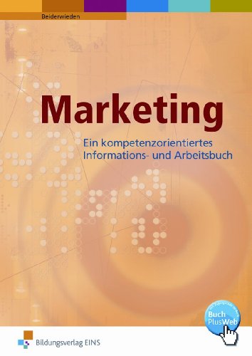 - Marketing. Ein handlungsorientiertes Informations- und Arbeitsbuch. Lehr-/Fachbuch (Lernmaterialien)