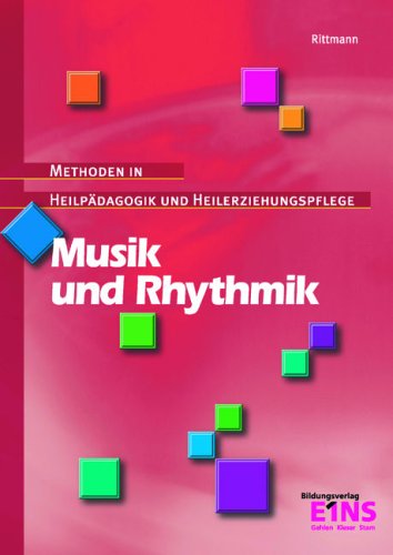  - Musik und Rhythmik: Methoden in Heilpädagogik und Heilerziehungspflege