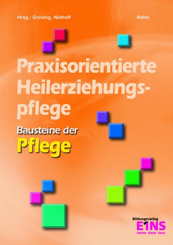 - Bausteine der Pflege. Praxisorientierte Heilerziehungspflege. Lehr-/Fachbuch