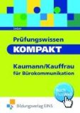  - Prüfungswissen Büroberufe. Zwischen- und Abschlussprüfung. Arbeitsbuch
