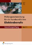  - Prüfungsvorbereitung für die handwerklichen Elektroberufe: Teil 2 der Gesellenprüfung Energie- und Gebäudetechnik