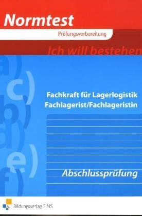 - Normtest Prüfungsvorbereitung Fachkraft für Lagerlogistik, Fachlagerist/Fachlagerstin. Abschlussprüfung (Lernmaterialien)