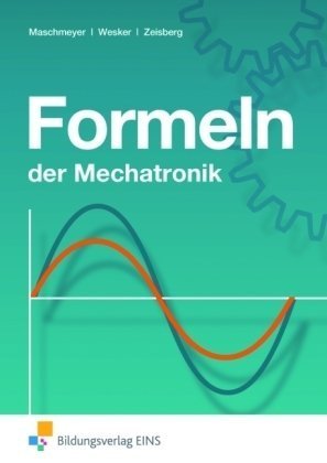  - Formeln der Mechatronik. Formelsammlung