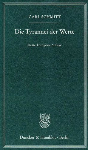 - Die Tyrannei der Werte: Mit einem Nachwort von Christoph Schönberger