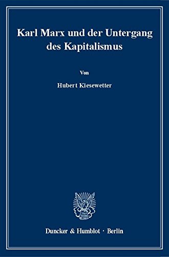 Kiesewetter, Hubert - Karl Marx und der Untergang des Kapitalismus