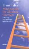 Jalics, Franz - Kontemplative Exerzitien: Eine Einführung in die kontemplative Lebenshaltung und in das Jesusgebet