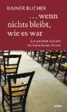  - Schafft sich die katholische Kirche ab?: Analysen und Fakten eines Unternehmensberaters - Mit einem Vorwort von Kardinal Karl Lehmann