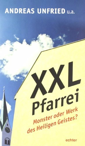  - XXL-Pfarrei: Monster oder Werk des Heiligen Geistes?
