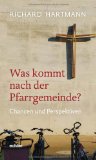  - XXL-Pfarrei: Monster oder Werk des Heiligen Geistes?