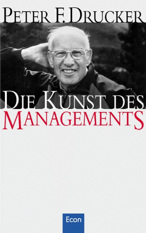 - Die Kunst des Managements: Eine Sammlung der in der 'Havard Business Review' erschienenen Artikel